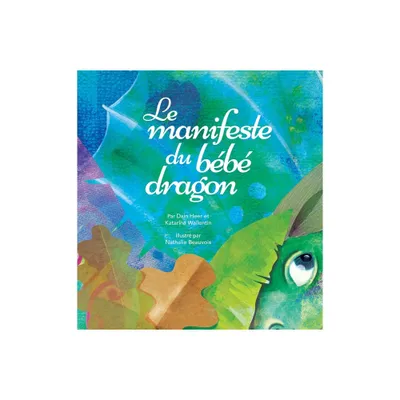 Le manifeste du bb dragon (French) - by Heer & Katarina Wallentin (Hardcover)