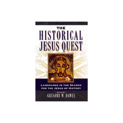 The Historical Jesus Quest - by Gregory W Dawes (Paperback)