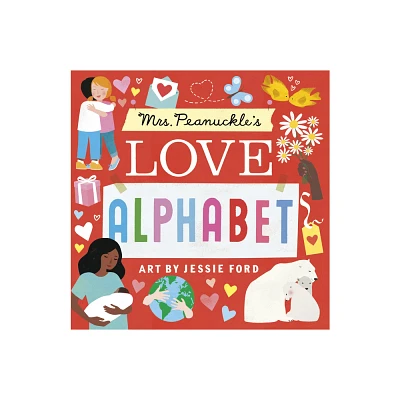 Mrs. Peanuckles Love Alphabet - (Mrs. Peanuckles Alphabet) by Mrs Peanuckle (Board Book)