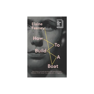 How to Build a Boat - by Elaine Feeney (Paperback)