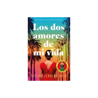 DOS Amores de Mi Vida, Los - by Taylor Jenkins Reid (Paperback)