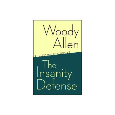 The Insanity Defense - by Woody Allen (Paperback)