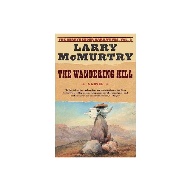 The Wandering Hill - by Larry McMurtry (Paperback)