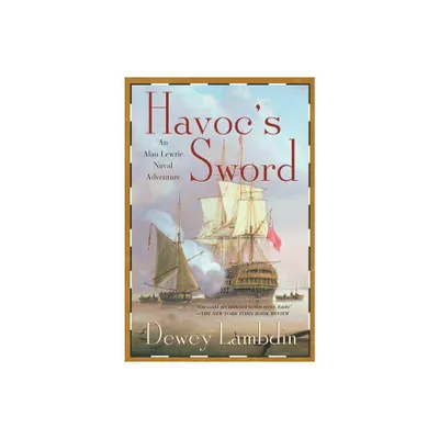 Havocs Sword - (Alan Lewrie Naval Adventures) by Dewey Lambdin (Paperback)