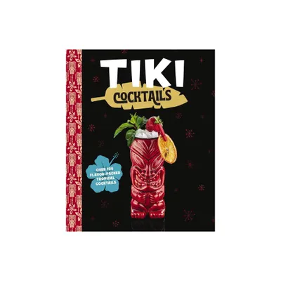 Tiki Cocktails - by The Coastal Kitchen (Hardcover)