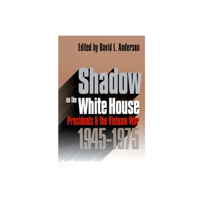 Shadow on the White House - (Modern War Studies) by David L Anderson (Paperback)