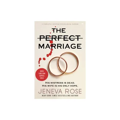 The Perfect Marriage - by Jeneva Rose (Paperback)