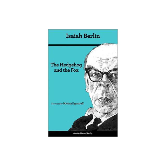 The Hedgehog and the Fox - 2nd Edition by Isaiah Berlin (Paperback)