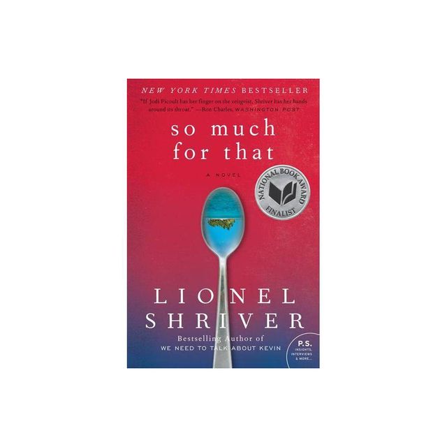 So Much for That - by Lionel Shriver (Paperback)