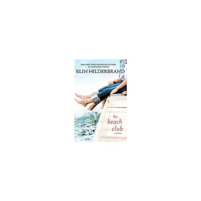 The Beach Club (Reprint) (Paperback) by Elin Hilderbrand