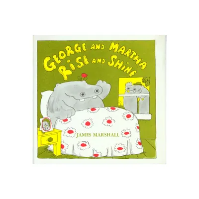 George and Martha Rise and Shine - by James Marshall (Paperback)