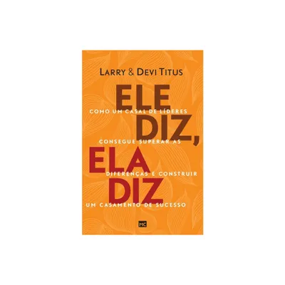 Ele diz, ela diz - by Larry Titus & Devi Titus (Paperback)