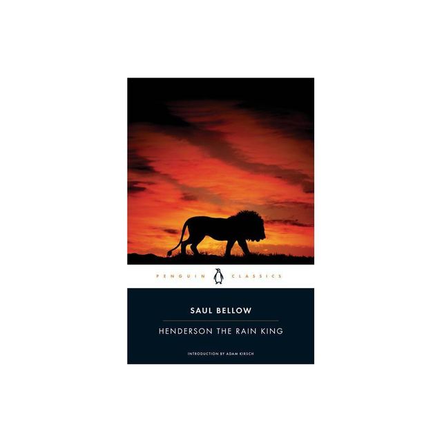 Henderson the Rain King - (Penguin Classics) by Saul Bellow (Paperback)