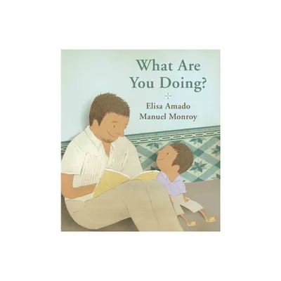 What Are You Doing? - by Elisa Amado (Paperback)