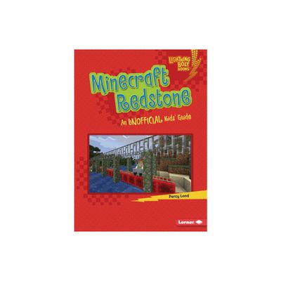 Minecraft Redstone - (Lightning Bolt Books (R) -- Minecraft 101) by Percy Leed (Paperback)