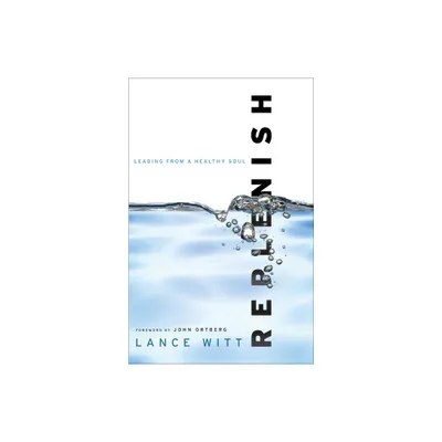 Replenish - by Lance Witt (Paperback)