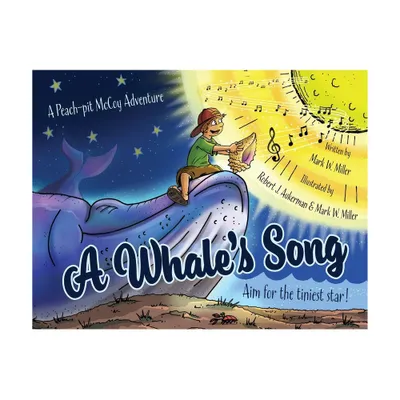 A Whales Song - by Mark W Miller (Paperback)