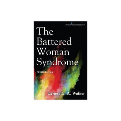 The Battered Woman Syndrome - 4th Edition by Lenore E a Walker (Paperback)