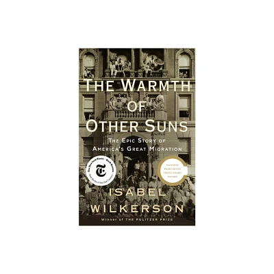 The Warmth of Other Suns - by Isabel Wilkerson (Hardcover)