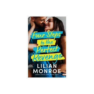 Four Steps to the Perfect Revenge - by Lilian Monroe (Paperback)