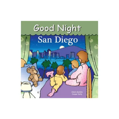 Good Night San Diego - (Good Night Our World) by Adam Gamble (Board Book)