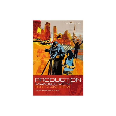 Production Management for TV and Film - (Professional Media Practice) by Linda Stradling (Paperback)