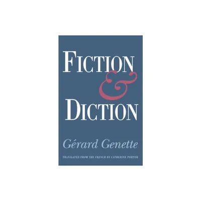 Fiction and Diction - by Gerard Genette (Paperback)