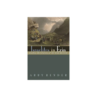 Israelites in Erin - (Irish Studies) by Abby Bender (Hardcover)