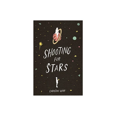 Shooting for Stars - by Christine Webb (Hardcover)