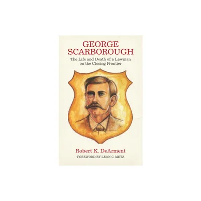 George Scarborough - by Robert K Dearment (Paperback)