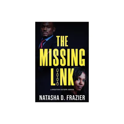 The Missing Link (Langston Sisters book 3) - by Natasha D Frazier (Paperback)