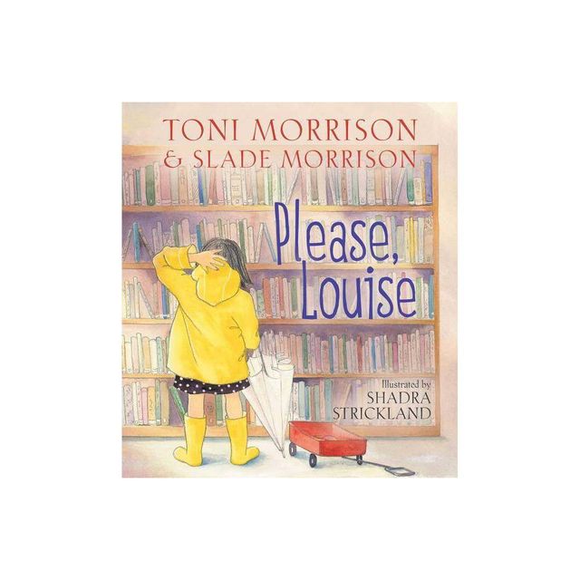 Please, Louise - by Toni Morrison & Slade Morrison (Paperback)