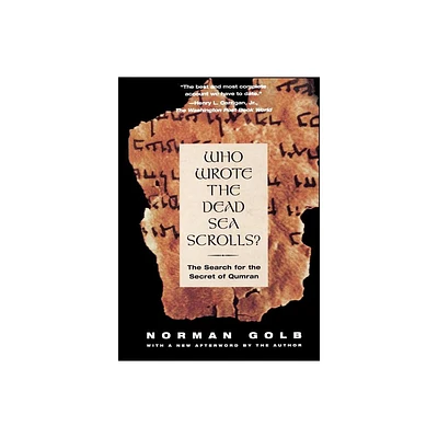 Who Wrote the Dead Sea Scrolls? - by Norman Golb (Paperback)