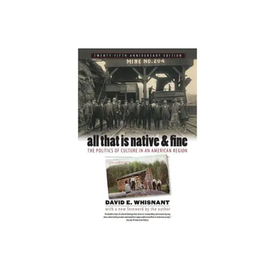 All That Is Native and Fine - 2nd Edition by David E Whisnant (Paperback)