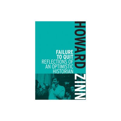 Failure to Quit - 2nd Edition by Howard Zinn (Paperback)