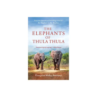 The Elephants of Thula Thula - (Elephant Whisperer) by Franoise Malby-Anthony (Paperback)