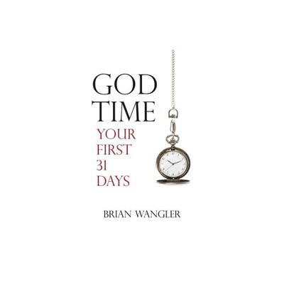 God Time - by Brian Wangler (Paperback)