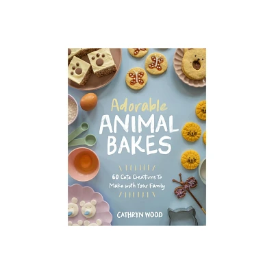 Adorable Animal Bakes - by Cathryn Wood (Paperback)