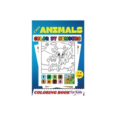 Cute Animals COLOR BY NUMBERS Coloring Book for Kids Ages 4-8 - by Penelope Moore (Paperback)