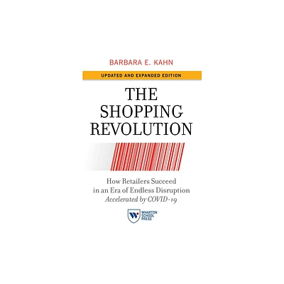 The Shopping Revolution, Updated and Expanded Edition - by Barbara E Kahn (Paperback)