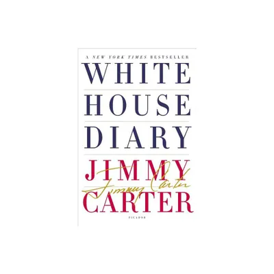 White House Diary - by Jimmy Carter (Paperback)