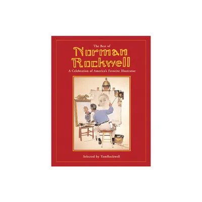 Best of Norman Rockwell - by Tom Rockwell (Hardcover)