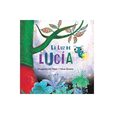 La Luz de Luca (Lucys Light) - by Margarita del Mazo (Hardcover)