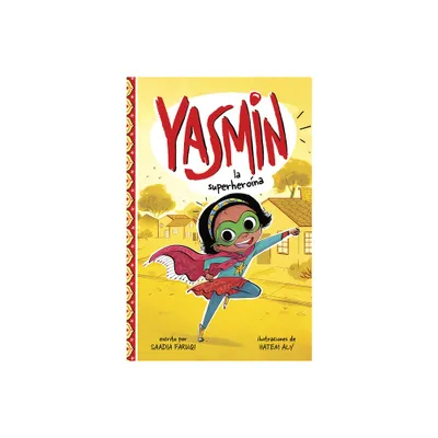 Yasmin la Superherona - (Yasmin en Espaol) by Saadia Faruqi (Paperback)