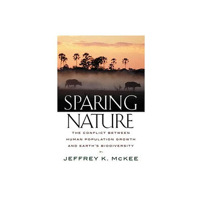 Sparing Nature - by Jeffrey K McKee (Paperback)