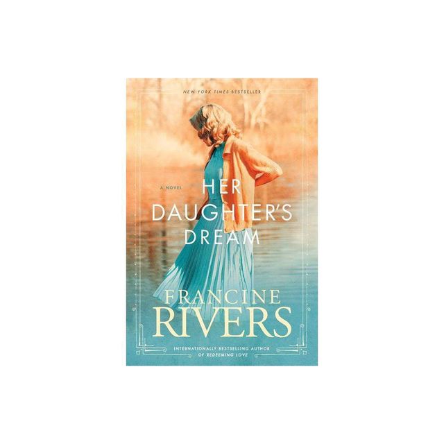 Her Daughters Dream - (Martas Legacy) by Francine Rivers (Paperback)