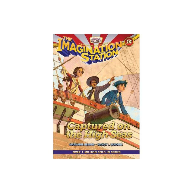 Captured on the High Seas - (Imagination Station Books) by Marianne Hering & Nancy I Sanders (Paperback)