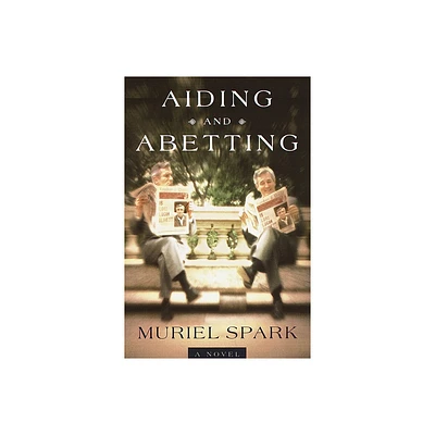 Aiding and Abetting - by Muriel Spark (Paperback)