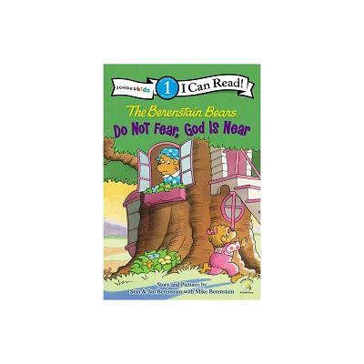 The Berenstain Bears, Do Not Fear, God Is Near - (I Can Read! / Berenstain Bears / Living Lights: A Faith Story) (Paperback)