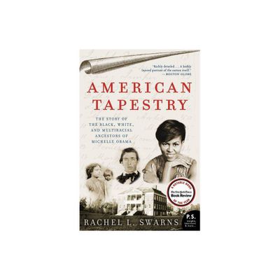 American Tapestry - (P.S.) by Rachel L Swarns (Paperback)